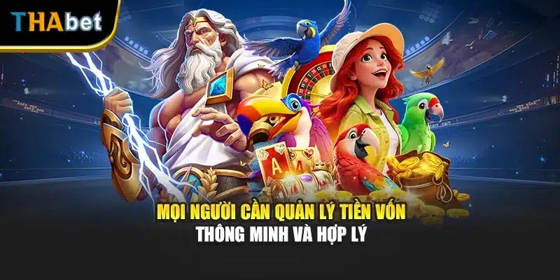 Mọi người cần quản lý tiền vốn thông minh và hợp lý